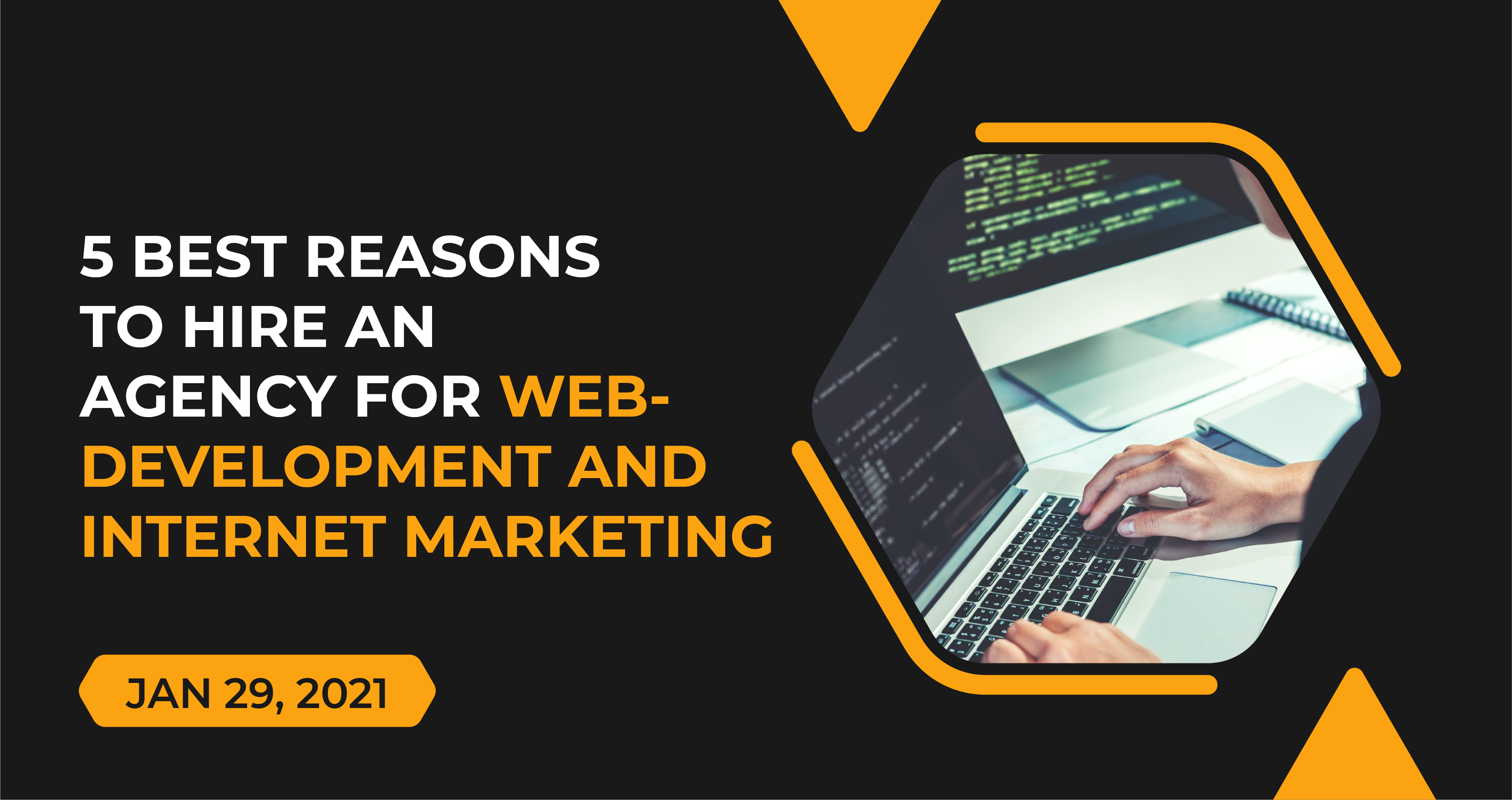 5 Best Reasons to Hire an Agency for Web-Development and Internet Marketing | Saurashtra Tech