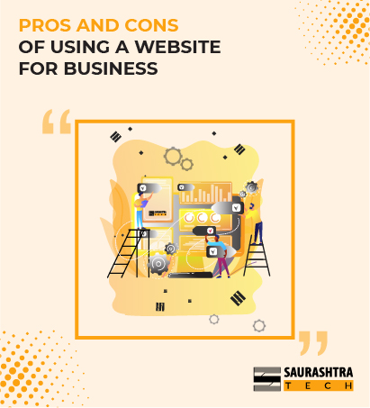 Pros and Cons of Using a Website for Business | Saurashtra Tech