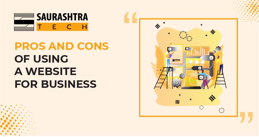 Pros and Cons of Using a Website for Business | Saurashtra Tech