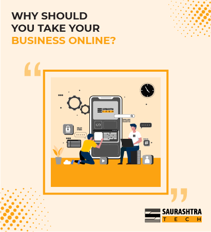 Why Should You Take Your Porbandar based Business Online? | Saurashtra Tech