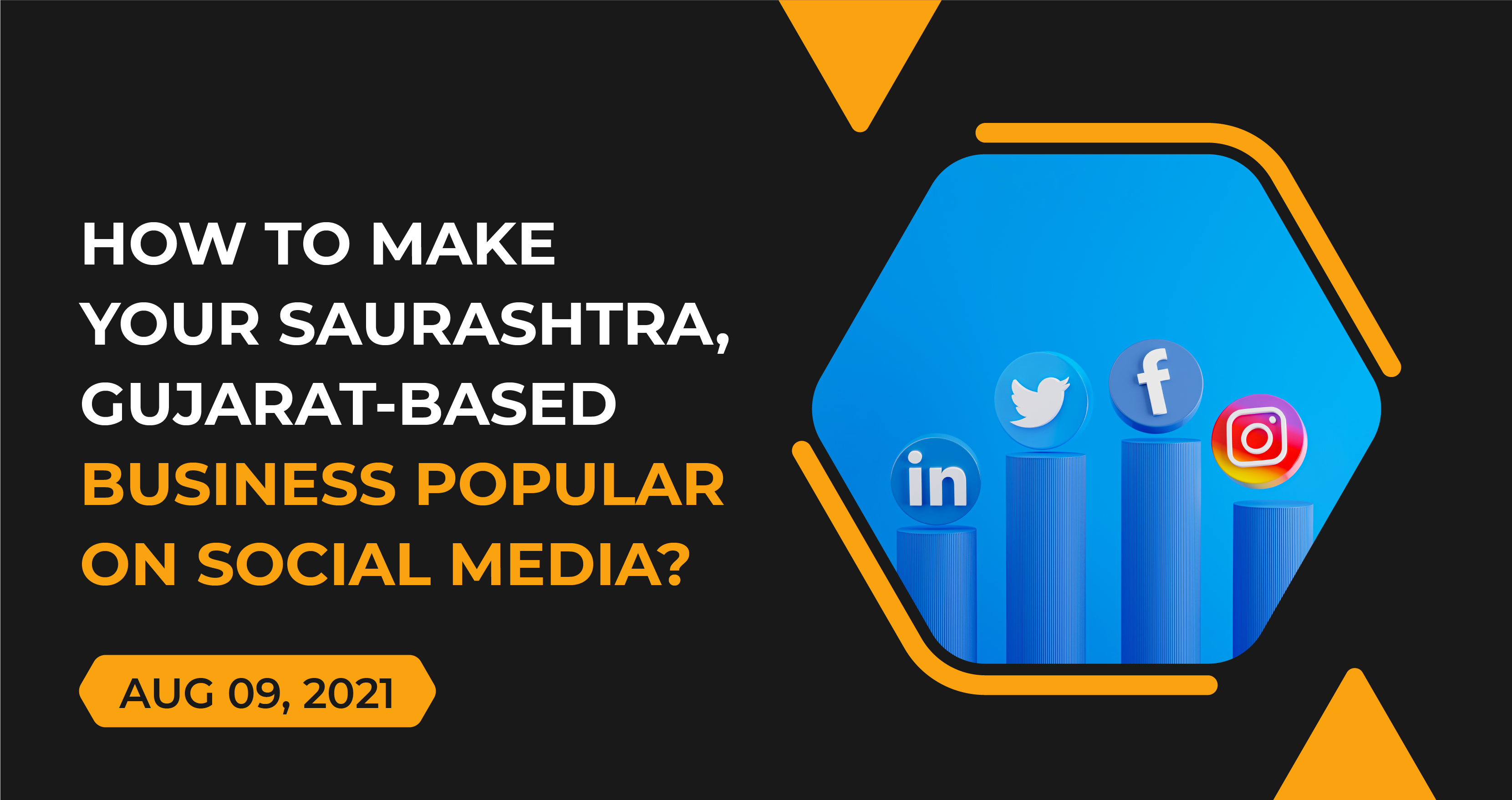 How to make your Saurashtra, Gujarat based Business Popular on saSocial Media? | Saurashtra Tech